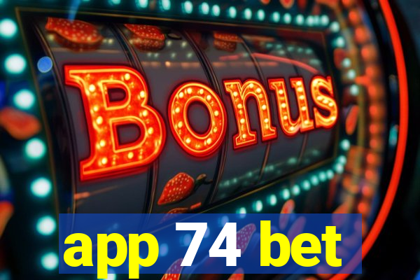 app 74 bet